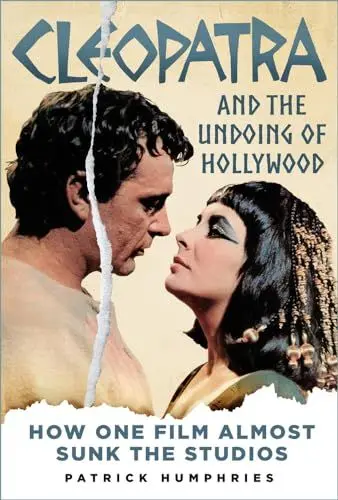 Produktbild: Cleopatra and the Undoing of Hollywood: How One Film Almost Sunk the Studios