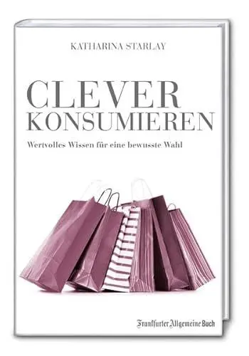 Produktbild: Clever konsumieren: Wertvolles Wissen für eine bewusste Wahl
