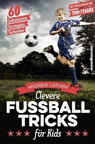 Produktbild: Clevere Fußballtricks für Kids: 60 Geheimnisse, Strategien, Techniken