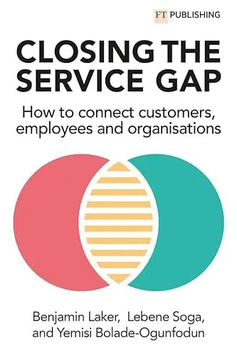 Produktbild: Closing the Service Gap: How to connect customers, employees and organisations