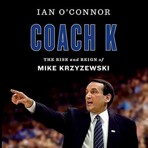 Produktbild: Coach K: The Rise and Reign of Mike Krzyzewski