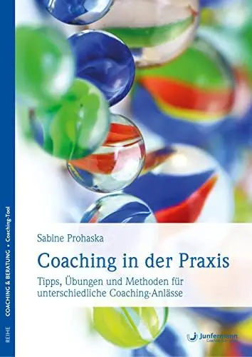 Produktbild: Coaching in der Praxis: Tipps, Übungen und Methoden für unterschiedliche Coaching-Anlässe