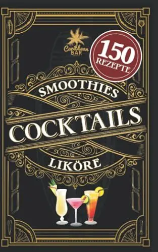 Produktbild: Cocktail Buch für jeden Anlass: Das Rezeptbuch mit den leckersten Cocktails. Geheimrezepte, alkoholfreie Rezepte, Cocktailklassiker zum einfachen ... u.v.m. sowie Likör- und Smoothie-Rezepte