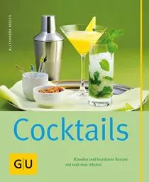 Produktbild: Cocktails: Klassiker und brandneue Rezepte mit und ohne Alkohol