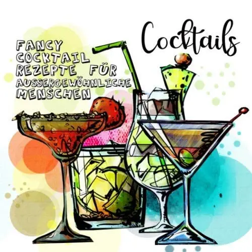 Produktbild: Cocktails - Fancy Cocktail Rezepte für aussergewöhnliche Menschen: Cocktail Rezepte Buch | Cocktailbuch | Barkeeper | Partydrinks Cocktails | Geschenkidee | 21,59 x 21,59 cm | farbig | 50 Seiten