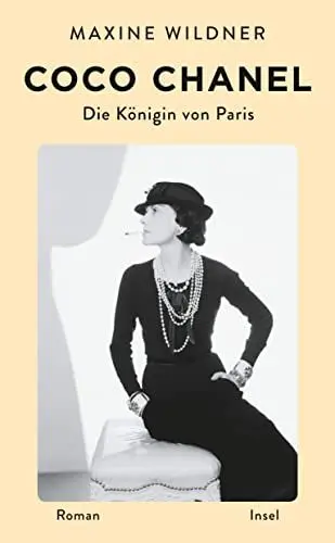 Produktbild: Coco Chanel. Die Königin von Paris: Roman | Vom Waisenkind zur Ikone des 20. Jahrhunderts (insel taschenbuch)