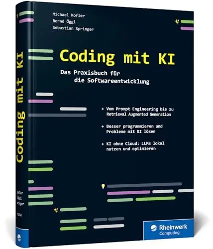 Produktbild: Coding mit KI: Das Praxisbuch für die Softwareentwicklung. So hilft Künstliche Intelligenz bei IT-Projekten. Prompt Engineering, Retrieval Augmented Generation u. v. m.