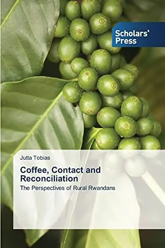 Produktbild: Coffee, Contact and Reconciliation: The Perspectives of Rural Rwandans