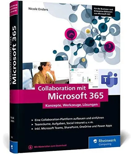 Produktbild: Collaboration mit Microsoft 365: Konzepte, Werkzeuge und Lösungen. Ihr Weg zum Modern Workplace. Inkl. Microsoft Teams