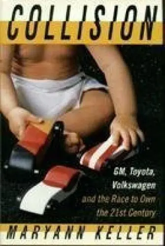 Produktbild: Collision: Gm, Toyota, Volkswagen and the Race to Own the 21st Century