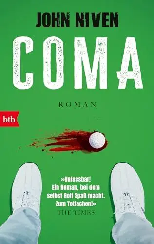 Produktbild: Coma: Roman. Jetzt wird richtig zugeschlagen - der Golf-Klassiker von John Niven in Neuausstattung