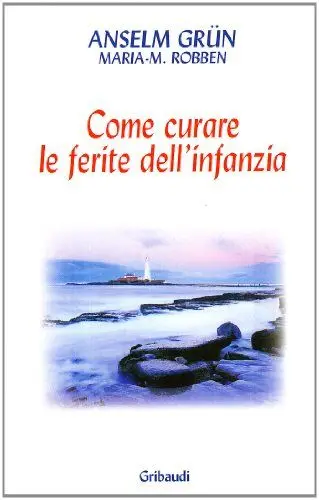 Produktbild: Come curare le ferite dell'infanzia