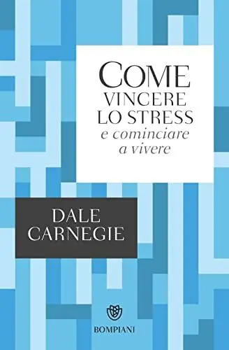 Produktbild: Come vincere lo stress e cominciare a vivere (Tascabili varia)