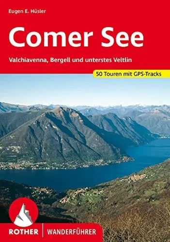 Produktbild: Comer See: Valchiavenna, Bergell und unterstes Veltlin. 50 Touren mit GPS-Tracks (Rother Wanderführer)