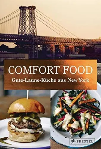 Produktbild: Comfort Food: Gute-Laune-Küche aus New York