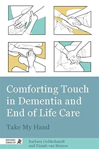 Produktbild: Comforting Touch in Dementia and End of Life Care: Take My Hand