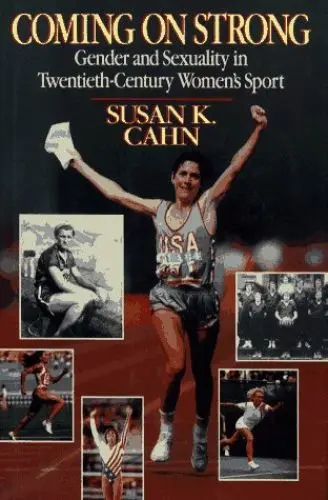 Produktbild: Coming on Strong: Gender and Sexuality in Twentieth-Century Women's Sport
