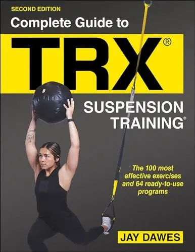 Produktbild: Complete Guide to TRX Suspension Training: The 100 Most Effective Exercises and 64 Ready-to-use Programs