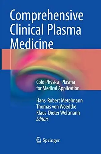 Produktbild: Comprehensive Clinical Plasma Medicine: Cold Physical Plasma for Medical Application