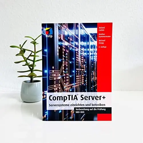 Produktbild: CompTIA Server+: Serversysteme einrichten und betreiben.Vorbereitung auf die Prüfung SKO-005 (mitp Professional)