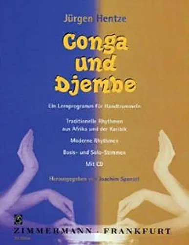 Produktbild: Conga und Djembe. Ein Lernprogramm für Handtrommeln: Traditionelle Rhythmen aus Afrika und der Karibik, moderne Rhythmen, Basis- und Solostimmen. Ethno Percussion.