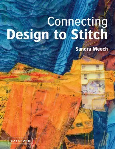 Produktbild: Connecting Design To Stitch: Applying the secrets of art and design to quilting and textile art