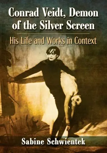 Produktbild: Conrad Veidt, Demon of the Silver Screen: His Life and Works in Context