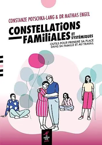 Produktbild: Constellations familiales et systémiques: Outils pour prendre sa place dans sa famille et au travail