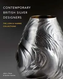 Produktbild: Contemporary British Silver Designers: The Lion & Hamme Collections