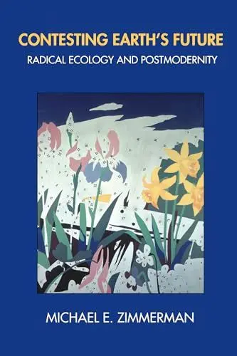 Produktbild: Contesting Earth's Future: Radical Ecology and Postmodernity: Radical Ecology & Postmodernity