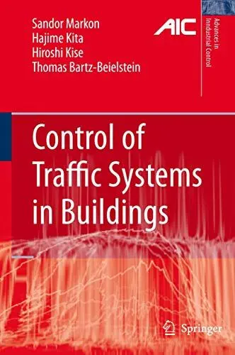 Produktbild: Control of Traffic Systems in Buildings: Applications of Modern Supervisory and Optimal Control (Advances in Industrial Control)