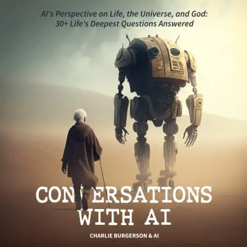 Produktbild: Conversations with AI: AI's Perspective on Life, the Universe, and God: 30+ Life's Deepest Questions Answered