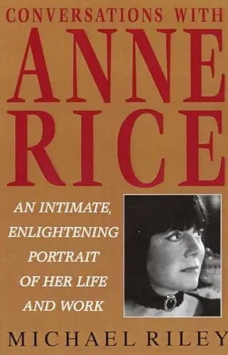 Produktbild: Conversations with Anne Rice: An Intimate, Enlightening Portrait of Her Life and Work