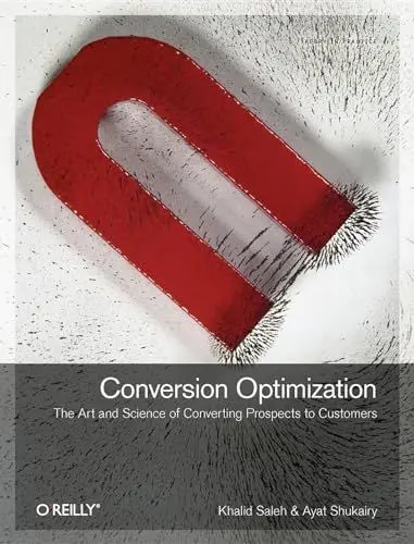 Produktbild: Conversion Optimization: The Art and Science of Converting Prospects to Customers
