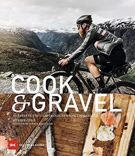 Produktbild: Cook & Gravel: 50 Rezepte für Campingkocher und Lagerfeuer