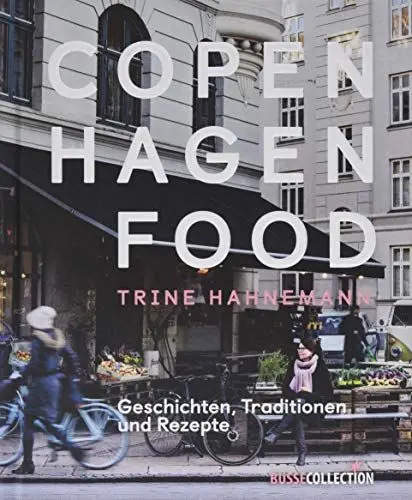 Produktbild: Copenhagen Food: Geschichten, Traditionen und Rezepte