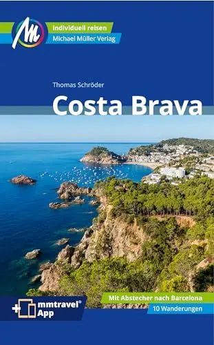 Produktbild: Costa Brava Reiseführer Michael Müller Verlag: Individuell reisen mit vielen praktischen Tipps. Inkl. Freischaltcode zur ausführlichen App mmtravel.com (MM-Reisen)