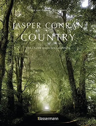 Produktbild: Country. Vom Charme englischen Landlebens: Britische Idyllen im Wandel der Jahreszeiten. Mit Bildern des Starfotografen Andrew Montgomery