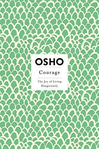 Produktbild: Courage, The Joy of Living Dangerously: Insights for a new way of living