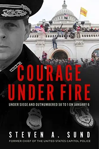 Produktbild: Courage Under Fire: Under Siege and Outnumbered 58 to 1 on January 6
