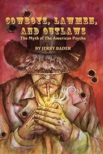 Produktbild: Cowboys, Lawmen, and Outlaws: The Myth of The American Psyche