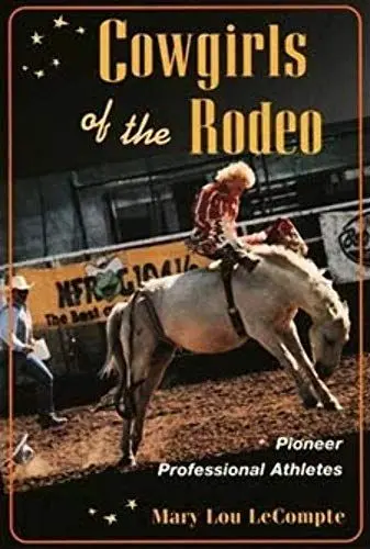 Produktbild: Cowgirls of the Rodeo: Pioneer Professional Athletes (Sport and Society)
