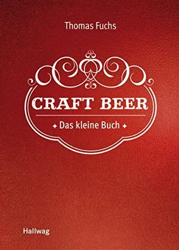Produktbild: Craft Beer: Das kleine Buch (Hallwag Allgemeine Einführungen)