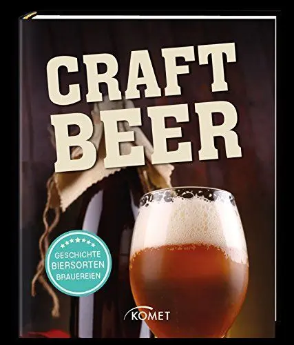 Produktbild: Craft Beer: Geschichte, Herstellung, Brauereien