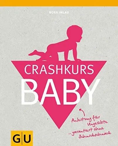 Produktbild: Crashkurs Baby: Anleitung für Ungeübte ... garantiert ohne Schnickschnack