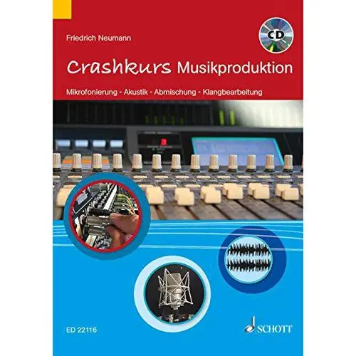 Produktbild: Crashkurs Musikproduktion: Mikrofonierung - Akustik - Abmischung - Klangbearbeitung (Crashkurse)