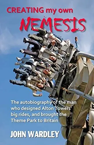 Produktbild: Creating my own Nemesis: The autobiography of the man who designed Alton Towers big rides, and brought the Theme Park to Britain