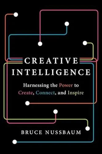 Produktbild: Creative Intelligence: Harnessing the Power to Create, Connect, and Inspire
