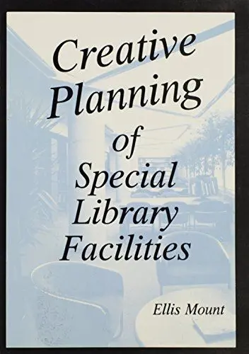 Produktbild: Creative Planning of Special Library Facilities (Science and Technology Supplement, No 1)