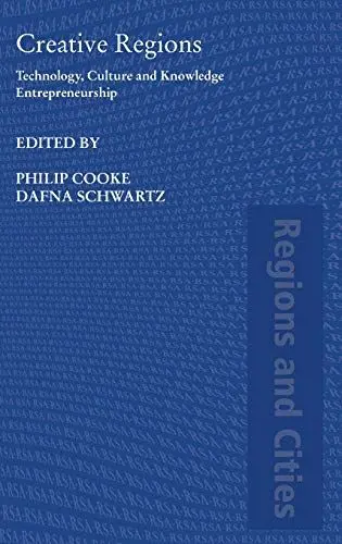 Produktbild: Creative Regions: Technology, Culture and Knowledge Entrepreneurship (Regions and Cities)